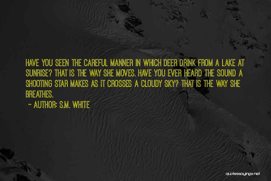 Deer Quotes By S.M. White