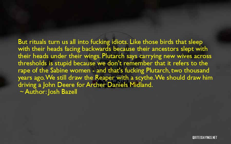 Deere Quotes By Josh Bazell