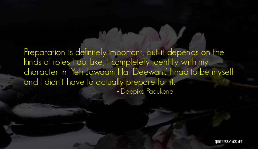 Deewani Deewani Quotes By Deepika Padukone Deewani Deewani Quotes By Deepika Padukone
