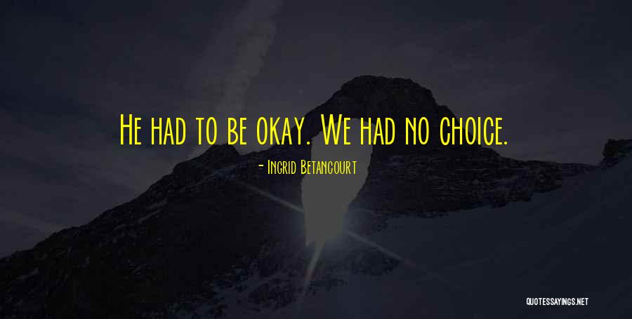 Deewani Mastani Quotes By Ingrid Betancourt