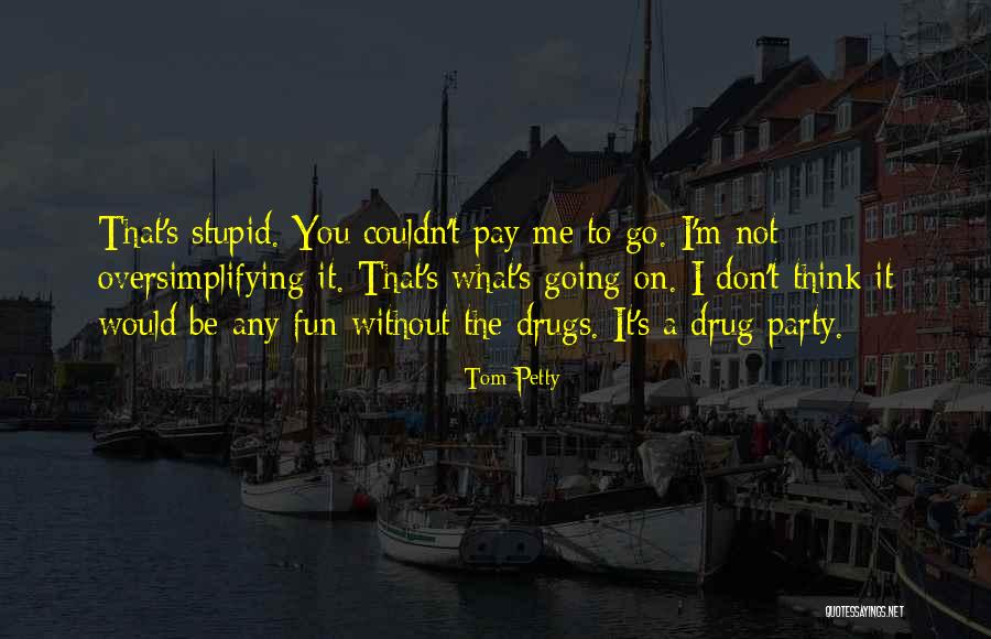 Defacement Synonym Quotes By Tom Petty Defacement Synonym Quotes By Tom Petty