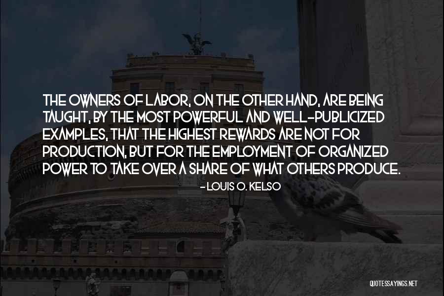 Defaces Employment Quotes By Louis O. Kelso Defaces Employment Quotes By Louis O. Kelso