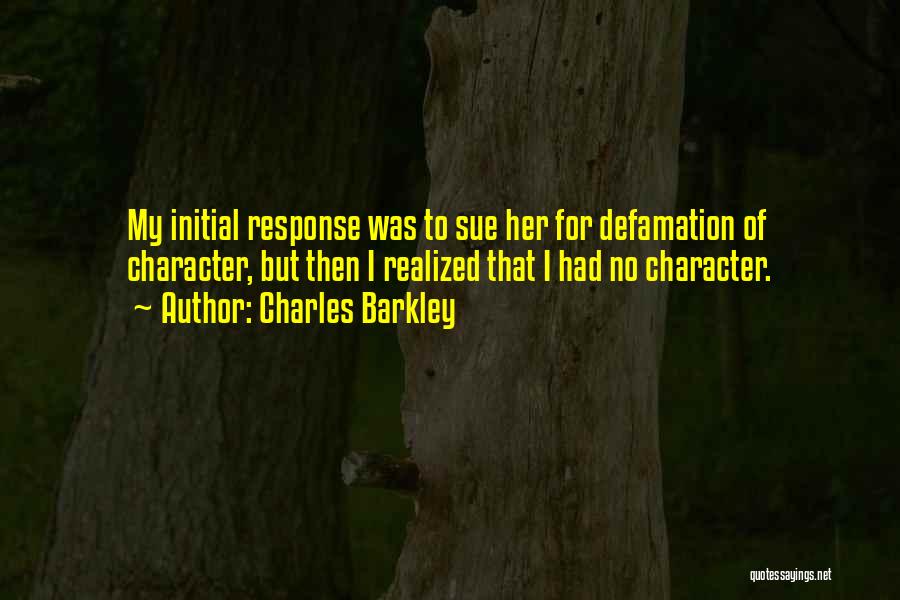 Defamation Quotes By Charles Barkley