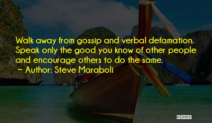 Defamation Quotes By Steve Maraboli