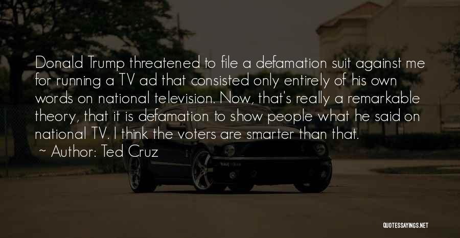 Defamation Quotes By Ted Cruz