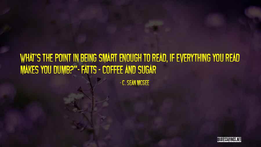 Defanging Quotes By C. Sean McGee Defanging Quotes By C. Sean McGee