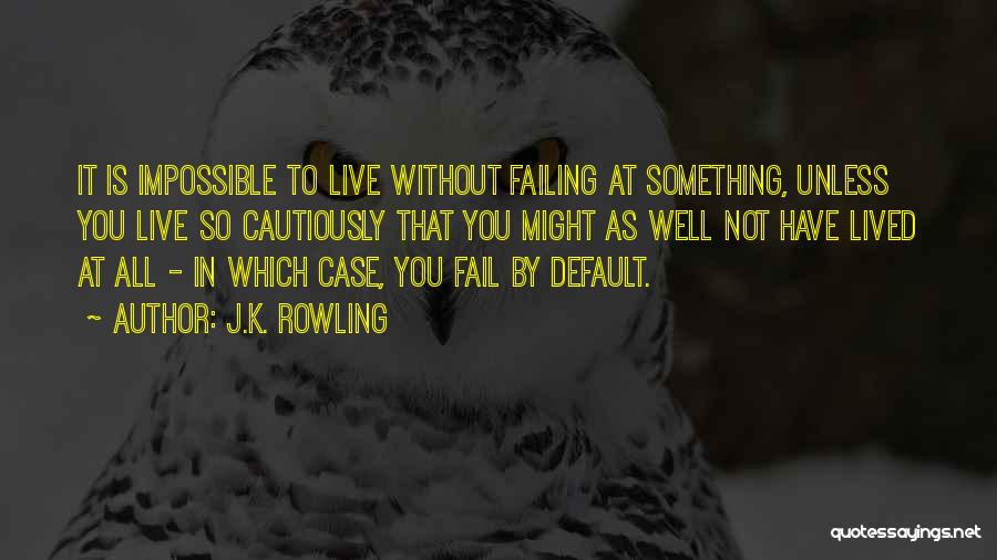 Default Quotes By J.K. Rowling