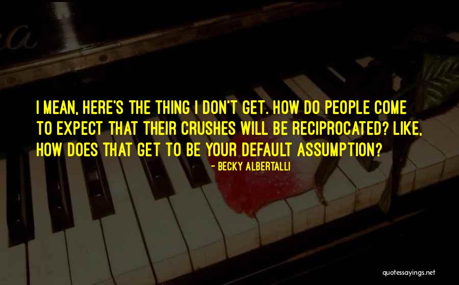 Default What Does It Mean Quotes By Becky Albertalli