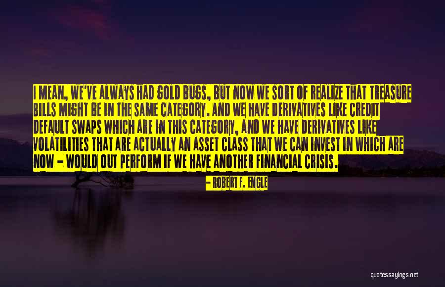 Default What Does It Mean Quotes By Robert F. Engle