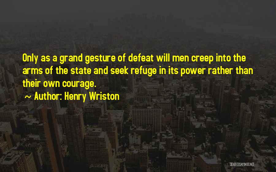 Defeat And Courage Quotes By Henry Wriston