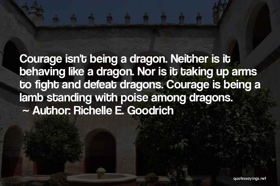 Defeat And Courage Quotes By Richelle E. Goodrich