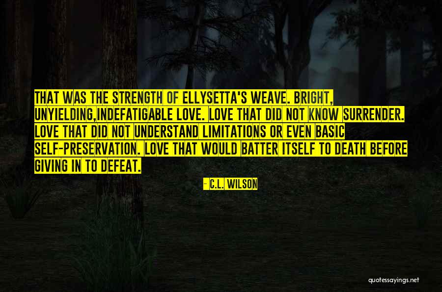 Defeat And Giving Up Quotes By C.L. Wilson Defeat And Giving Up Quotes By C.L. Wilson