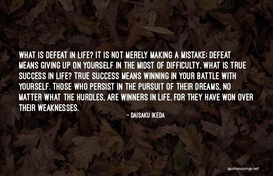 Defeat And Giving Up Quotes By Daisaku Ikeda Defeat And Giving Up Quotes By Daisaku Ikeda