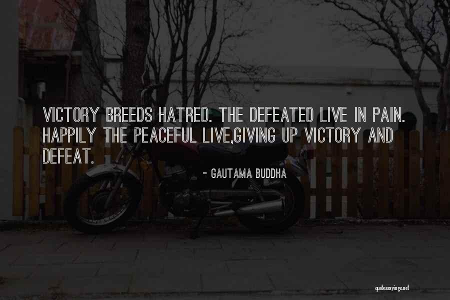Defeat And Giving Up Quotes By Gautama Buddha Defeat And Giving Up Quotes By Gautama Buddha