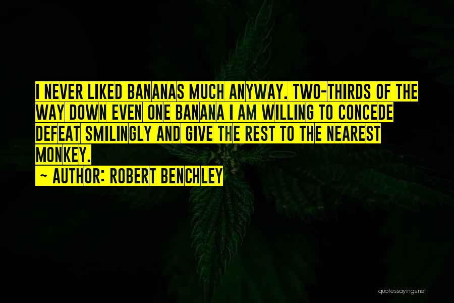 Defeat And Giving Up Quotes By Robert Benchley