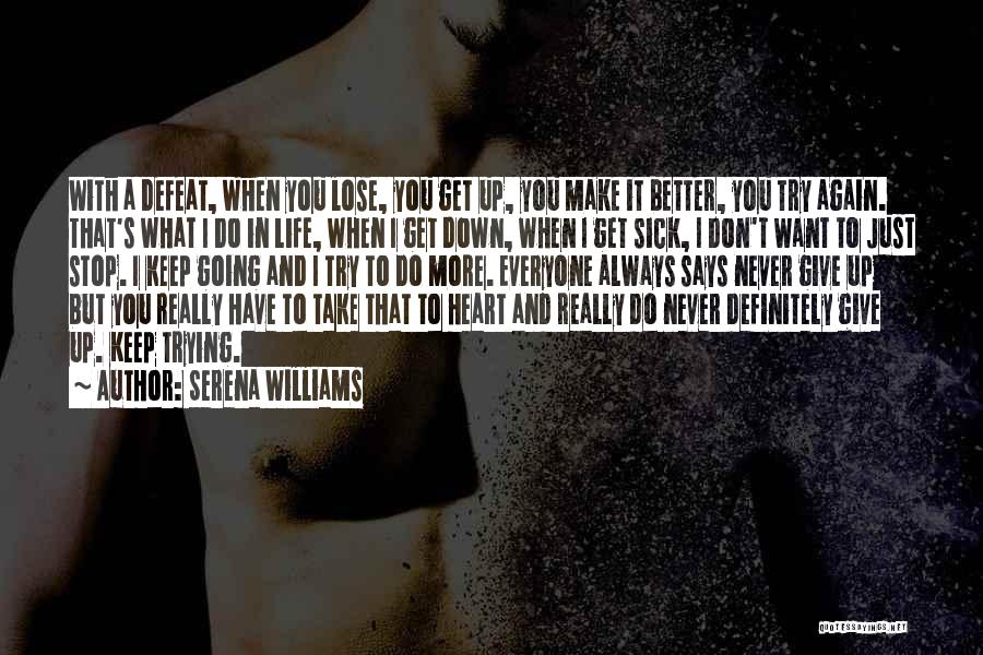 Defeat And Giving Up Quotes By Serena Williams