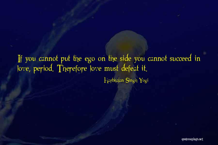 Defeat In Love Quotes By Harbhajan Singh Yogi Defeat In Love Quotes By Harbhajan Singh Yogi