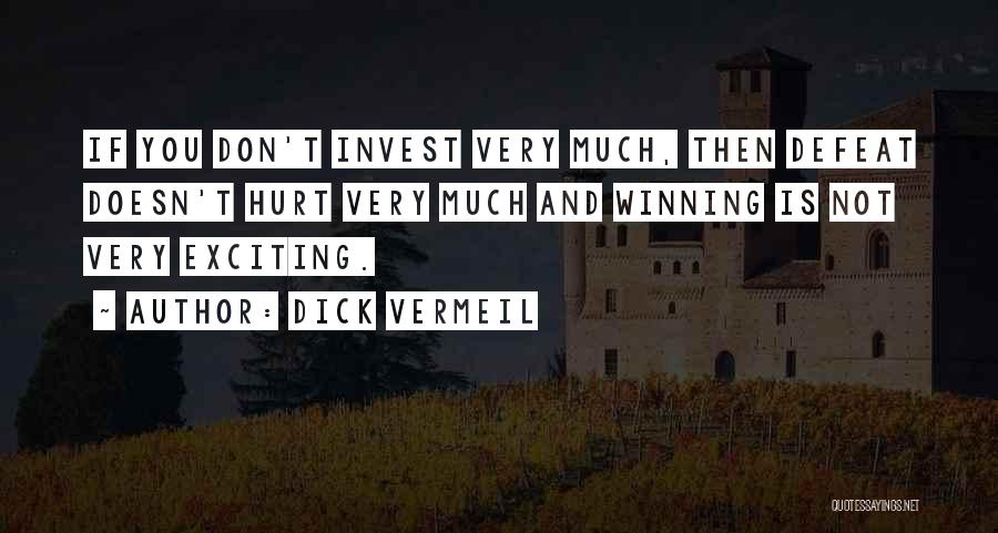 Defeat In Sports Quotes By Dick Vermeil