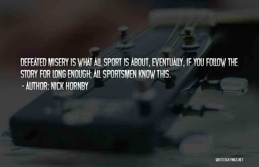 Defeat In Sports Quotes By Nick Hornby