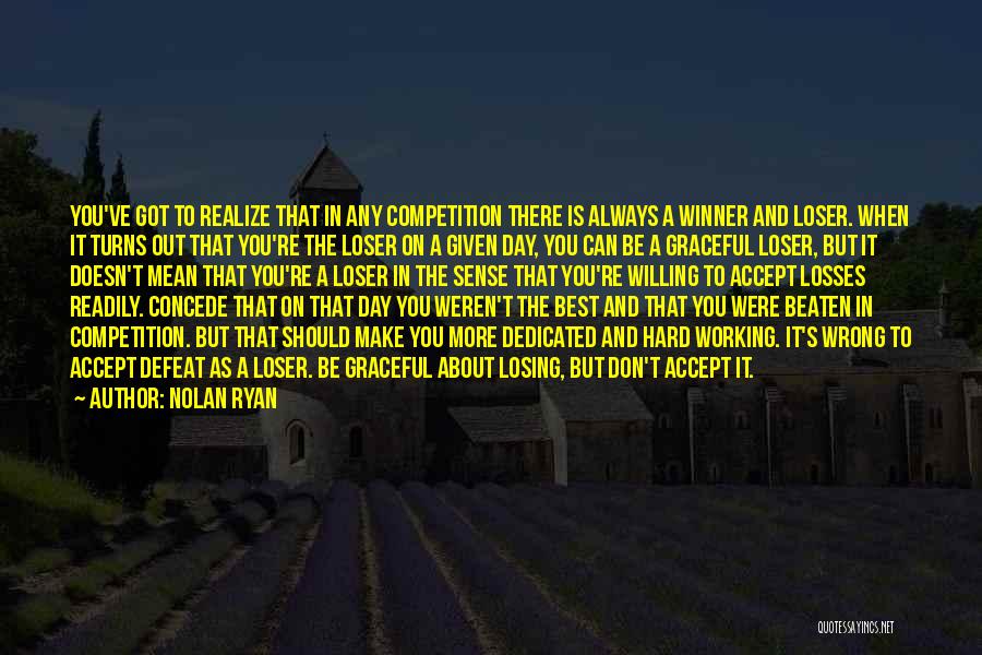 Defeat In Sports Quotes By Nolan Ryan