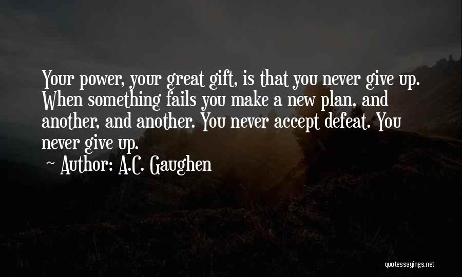 Defeat Quotes By A.C. Gaughen