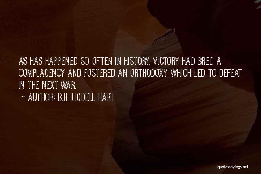 Defeat Quotes By B.H. Liddell Hart