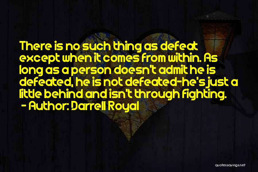 Defeat Quotes By Darrell Royal