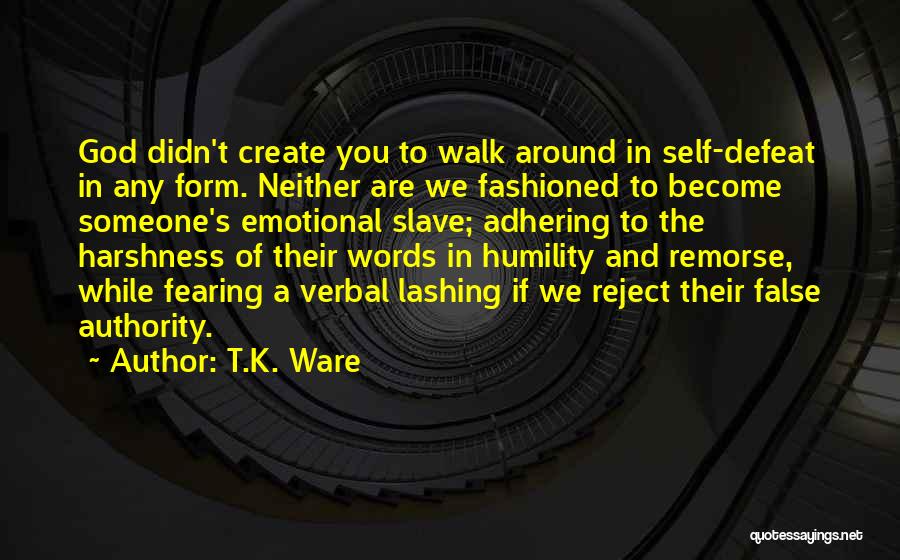 Defeat Quotes By T.K. Ware