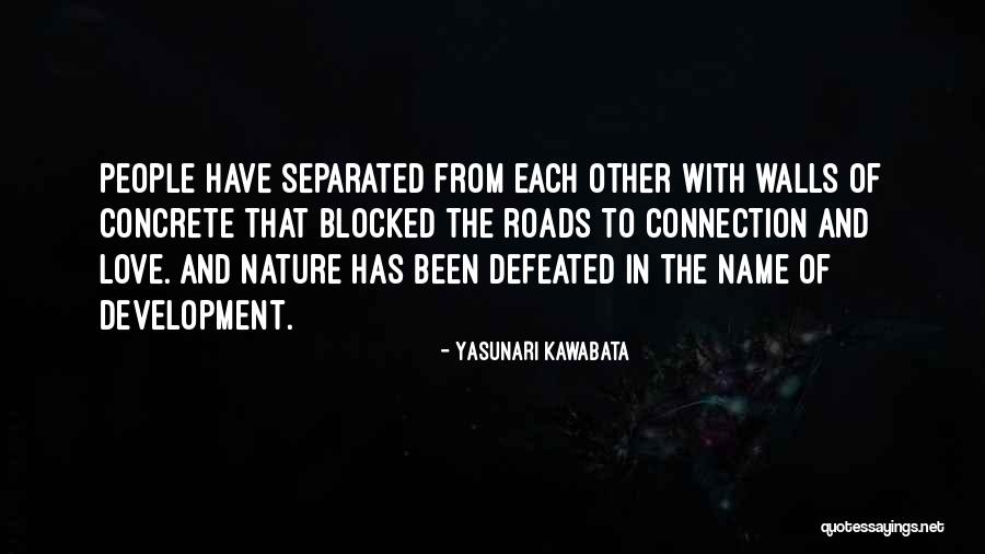 Defeated By Nature Quotes By Yasunari Kawabata Defeated By Nature Quotes By Yasunari Kawabata