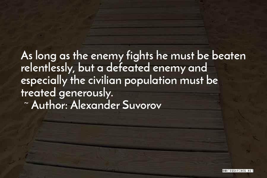 Defeated Enemy Quotes By Alexander Suvorov