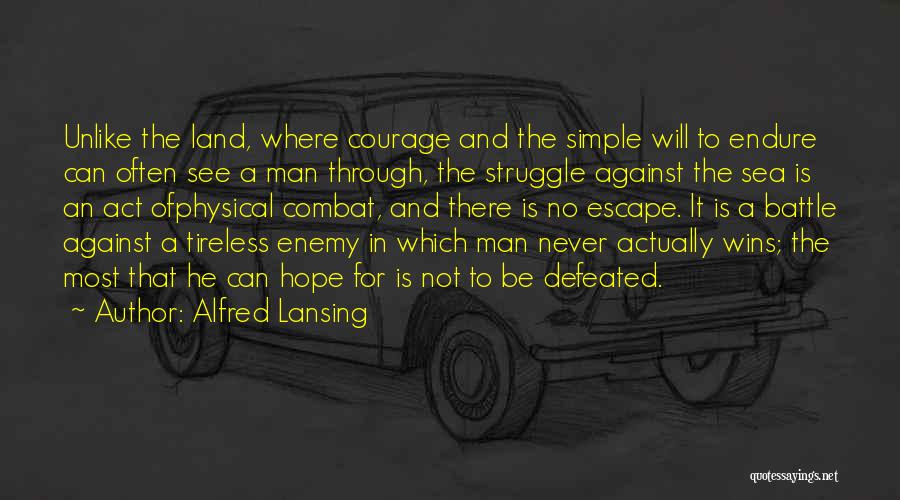 Defeated Enemy Quotes By Alfred Lansing