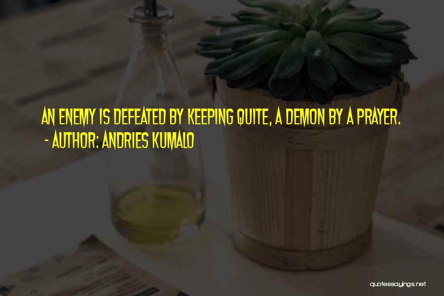 Defeated Enemy Quotes By Andries Kumalo