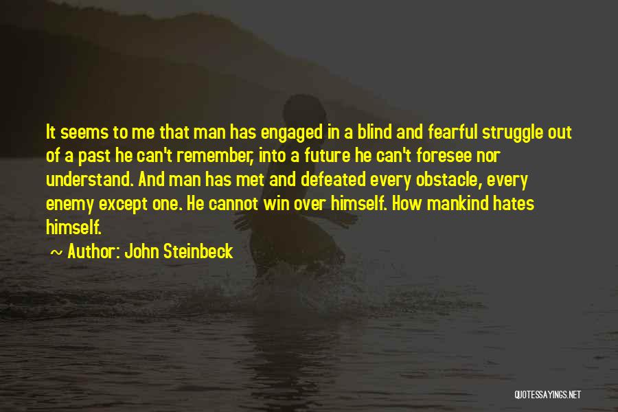 Defeated Enemy Quotes By John Steinbeck