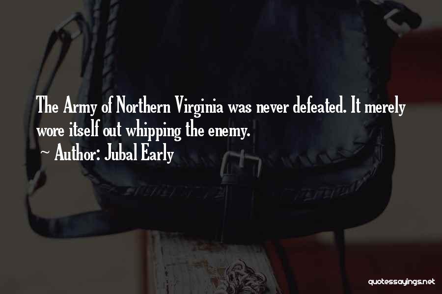 Defeated Enemy Quotes By Jubal Early