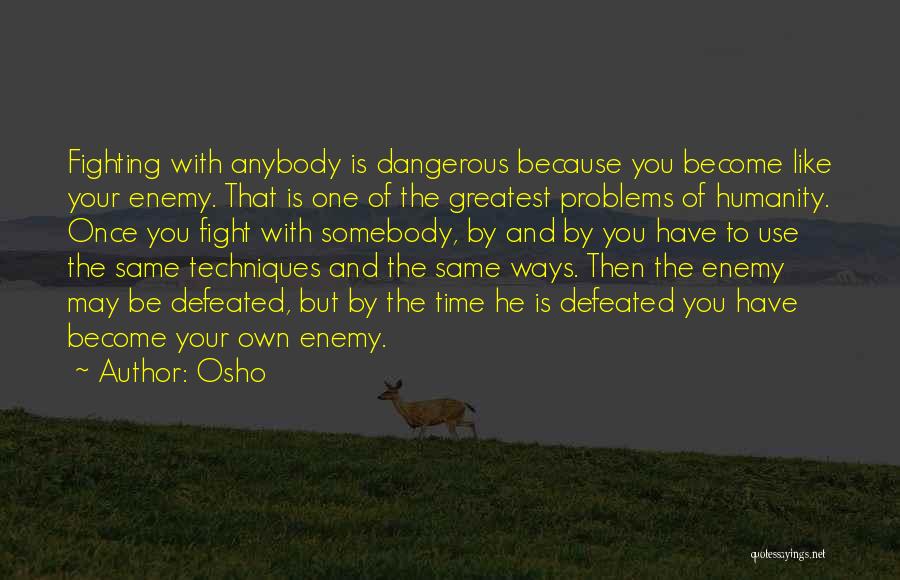 Defeated Enemy Quotes By Osho