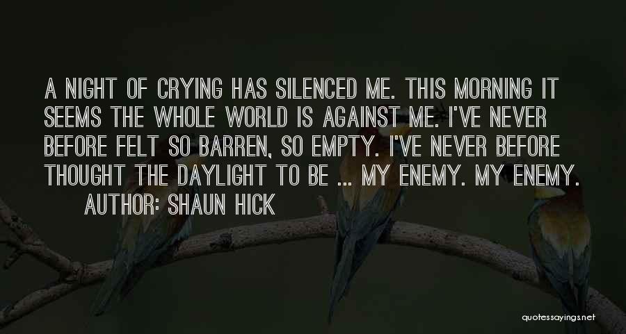 Defeated Enemy Quotes By Shaun Hick