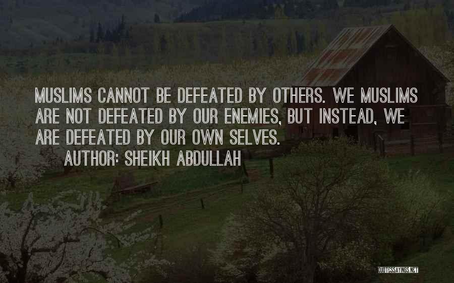 Defeated Enemy Quotes By Sheikh Abdullah