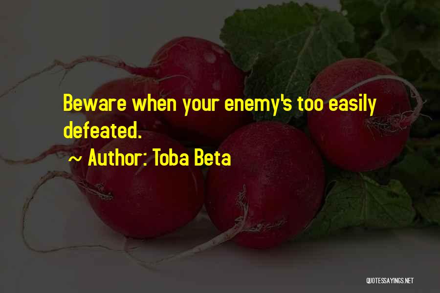 Defeated Enemy Quotes By Toba Beta