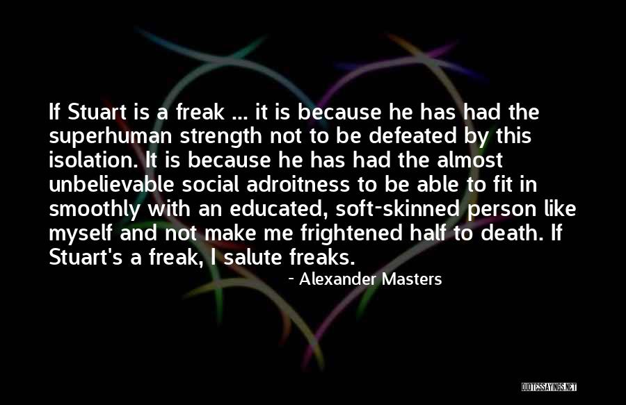 Defeated Quotes By Alexander Masters Defeated Quotes By Alexander Masters
