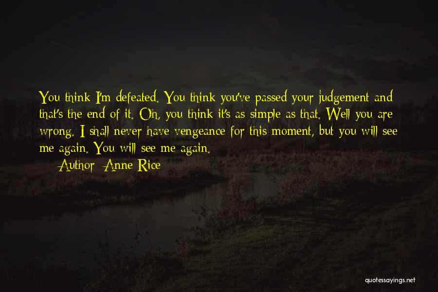 Defeated Quotes By Anne Rice