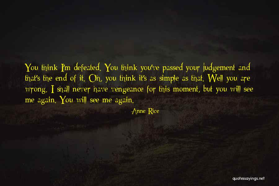 Defeated Quotes By Anne Rice