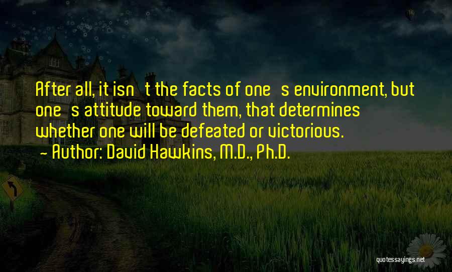 Defeated Quotes By David Hawkins, M.D., Ph.D.
