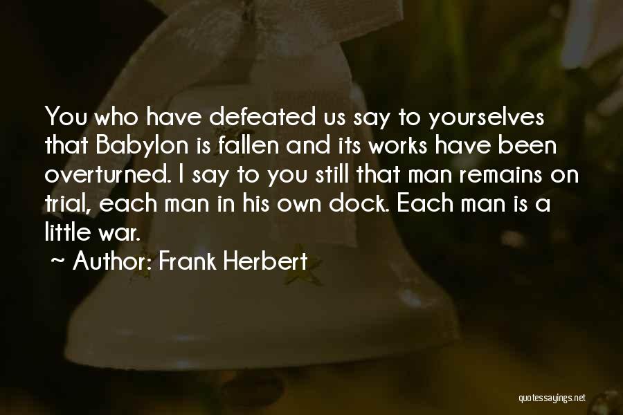 Defeated Quotes By Frank Herbert