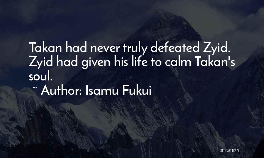 Defeated Quotes By Isamu Fukui