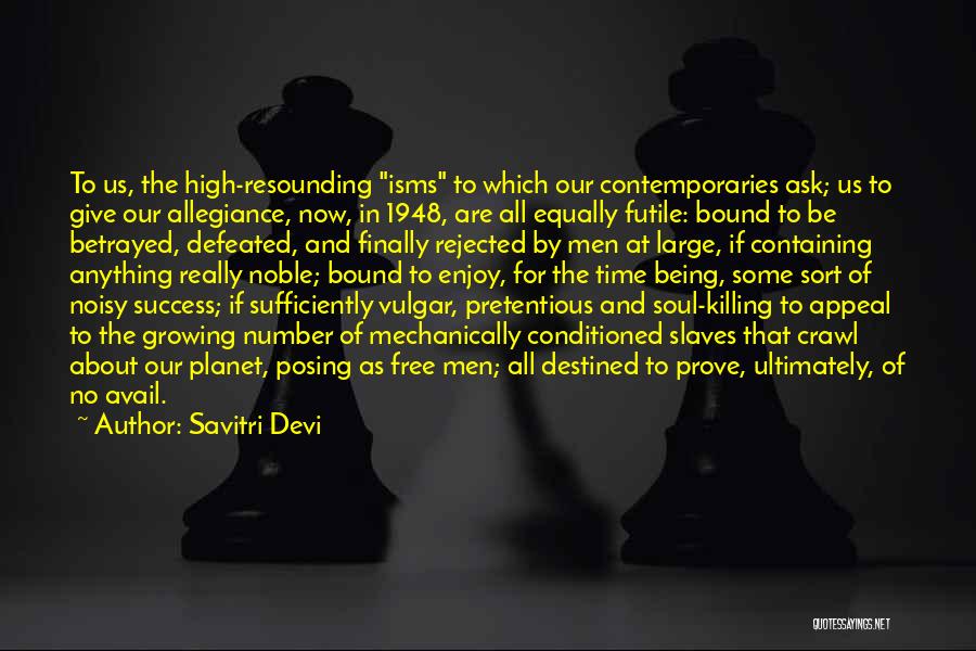 Defeated Quotes By Savitri Devi