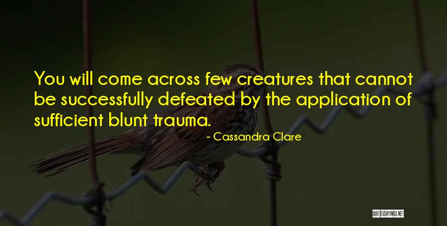 Defeated You Quotes By Cassandra Clare Defeated You Quotes By Cassandra Clare