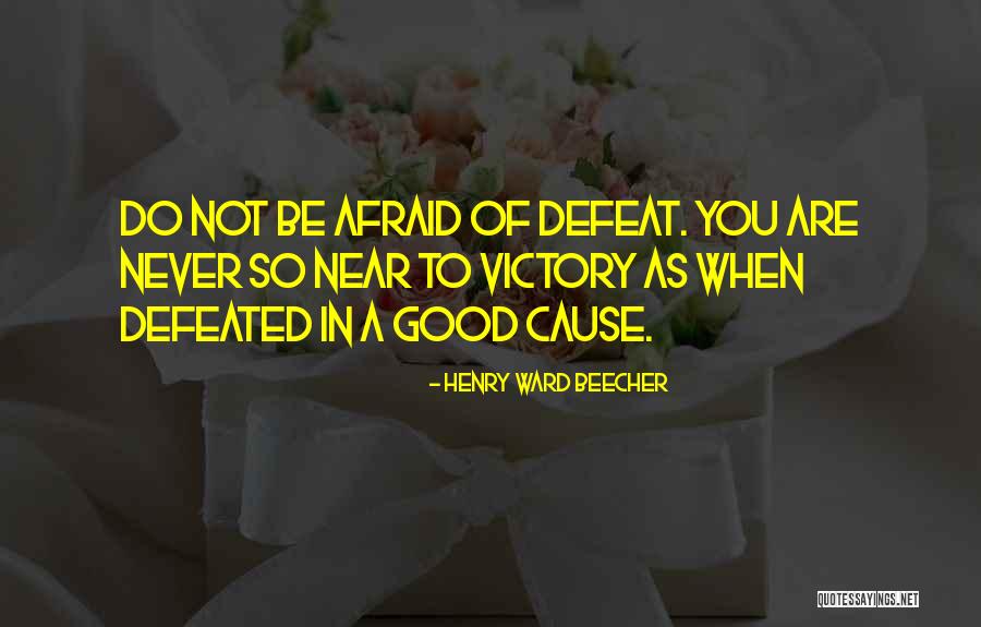 Defeated You Quotes By Henry Ward Beecher Defeated You Quotes By Henry Ward Beecher