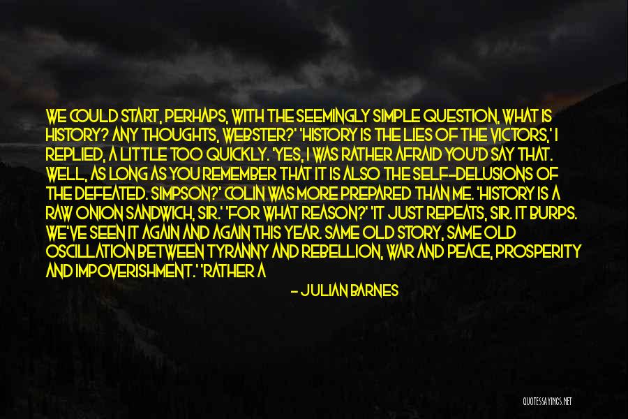 Defeated You Quotes By Julian Barnes Defeated You Quotes By Julian Barnes