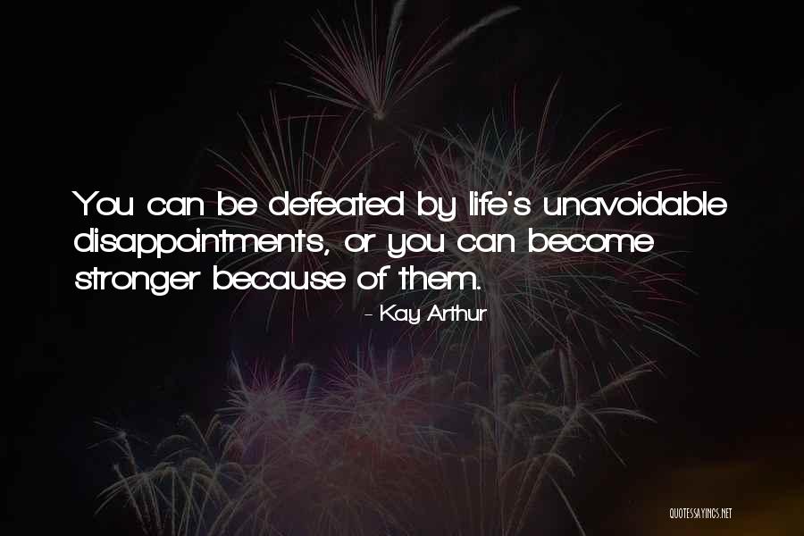 Defeated You Quotes By Kay Arthur Defeated You Quotes By Kay Arthur