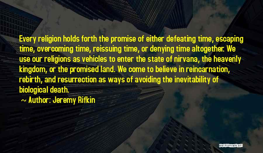 Defeating Death Quotes By Jeremy Rifkin